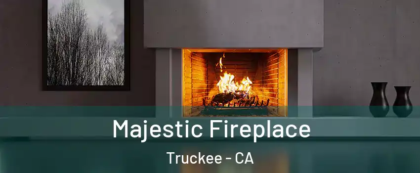  Majestic Fireplace Truckee - CA